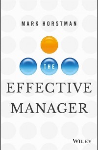 Mark  Horstman - The Effective Manager