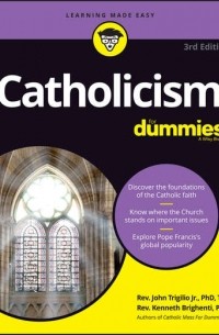 John  Trigilio - Catholicism For Dummies