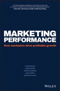 Jesko  Perrey - Marketing Performance. How Marketers Drive Profitable Growth