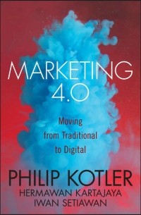  - Marketing 4. 0. Moving from Traditional to Digital