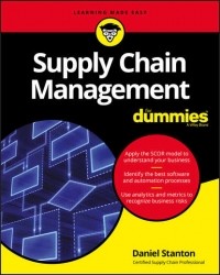 Daniel  Stanton - Supply Chain Management For Dummies