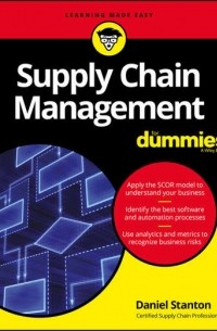 Daniel  Stanton - Supply Chain Management For Dummies