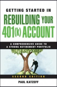 Paul  Katzeff - Getting Started in Rebuilding Your 401 Account