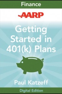 Paul  Katzeff - AARP Getting Started in Rebuilding Your 401 Account