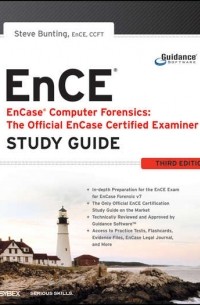 Steve  Bunting - EnCase Computer Forensics -- The Official EnCE. EnCase Certified Examiner Study Guide
