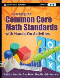 Erin  Muschla - Teaching the Common Core Math Standards with Hands-On Activities, Grades 6-8