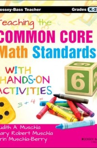 Erin  Muschla - Teaching the Common Core Math Standards with Hands-On Activities, Grades K-2