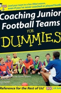 Greg  Bach - Coaching Junior Football Teams For Dummies