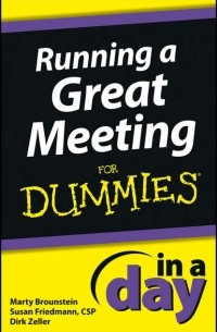 Dirk Zeller - Running a Great Meeting In a Day For Dummies