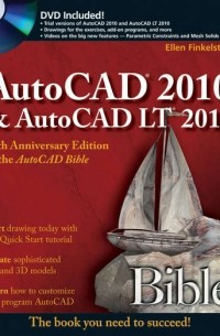 Ellen Finkelstein - AutoCAD 2010 and AutoCAD LT 2010 Bible
