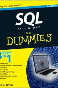Allen Taylor G. - SQL All-in-One For Dummies
