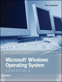 Tom  Carpenter - Microsoft Windows Operating System Essentials