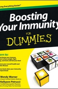 Kellyann  Petrucci - Boosting Your Immunity For Dummies