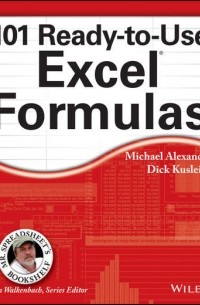 Michael  Alexander - 101 Ready-to-Use Excel Formulas