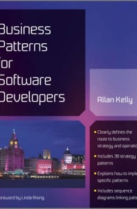 Allan  Kelly - Business Patterns for Software Developers