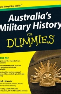 David  Horner - Australia's Military History For Dummies
