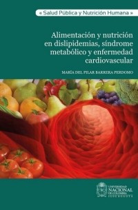 Alimentaci N Y Nutrici N En Dislipidemias S Ndrome Metab Lico Y Enfermedad Cardiovascular