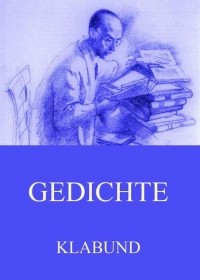 Klabund - Gedichte