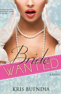 Крис Буэндиа - Bride Wanted