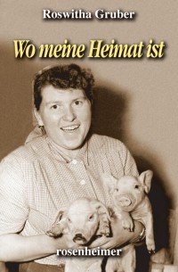 Росвита Грубер - Wo meine Heimat ist