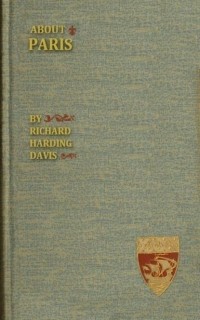 Ричард Хардинг Дэвис - About Paris