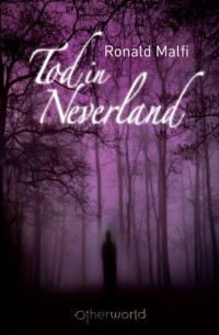 Рональд Малфи - Tod in Neverland