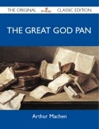 Артур Мейчен - The Great God Pan - The Original Classic Edition