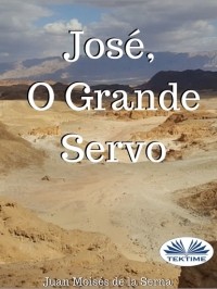 Хуан Мойзес Де Ла Серна - Jos?, O Grande Servo