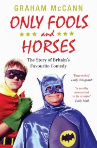 Graham  McCann - Only Fools and Horses