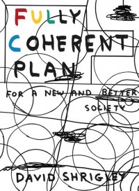 David  Shrigley - Fully Coherent Plan