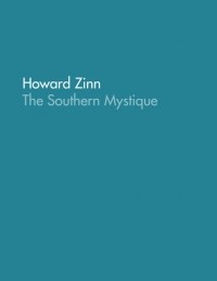 Говард Зинн - The Southern Mystique