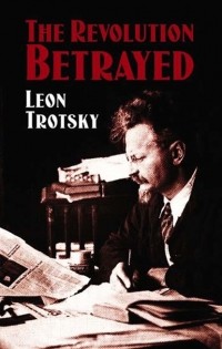 Leon  Trotsky - The Revolution Betrayed