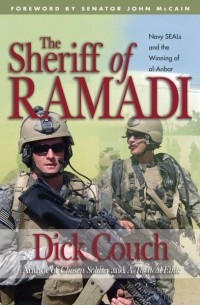 Dick  Couch - The Sheriff of Ramadi