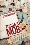 Стивен Джонсон - Tugga&#039;s Mob
