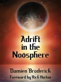 Дамиен Бродерик - Adrift in the No?sphere