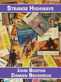Дамиен Бродерик - Strange Highways: Reading Science Fantasy, 1950-1967