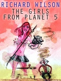 Richard  Wilson - The Girls from Planet 5