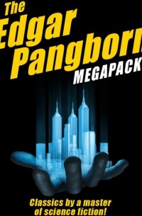The Edgar Pangborn MEGAPACK: Classics by a Master of Science Fiction!