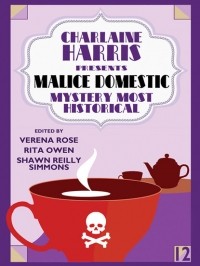 Элейн Виетс - Charlaine Harris Presents Malice Domestic 12: Mystery Most Historical