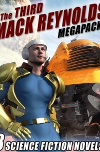 The Third Mack Reynolds MEGAPACK: 3 Science Fiction Novels!