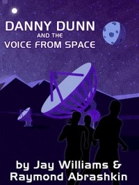 Джей Уильямс - Danny Dunn and the Voice from Space