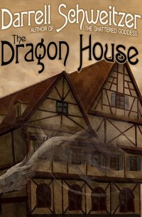 Дарелл Швайцер - The Dragon House