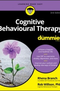 Rob  Willson - Cognitive Behavioural Therapy For Dummies