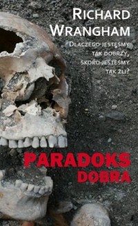 Richard Wrangham - Paradoks dobra