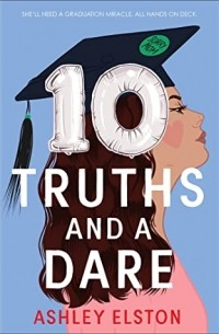 Эшли Элстон - 10 Truths and a Dare