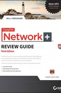 Bill  Ferguson - CompTIA Network+ Review Guide. Exam N10-006