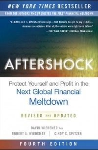 David  Wiedemer - Aftershock. Protect Yourself and Profit in the Next Global Financial Meltdown