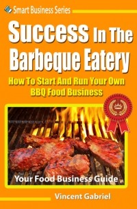 Vincent Gabriel - Success In The Barbeque Eatery
