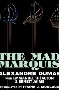 Александр Дюма - The Mad Marquis