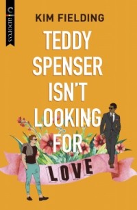 Ким Филдинг - Teddy Spenser Isn't Looking for Love